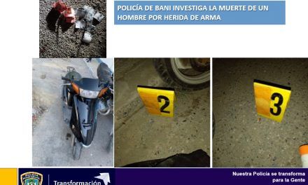 Policía de Bani investiga la muerte de un hombre por herida de arma