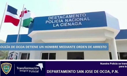 Policía de Ocoa detiene un hombre mediante orden de arresto