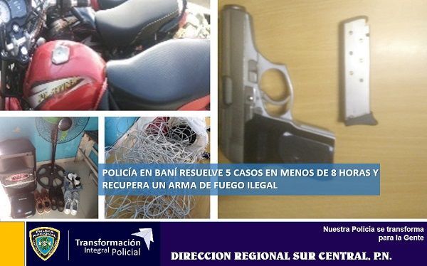 Policía en Baní resuelve 5 casos en menos de 8 horas y recupera un arma de fuego ilegal