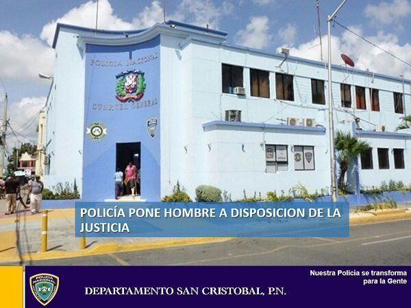 Policía pone hombre a disposición de la justicia en San Cristóbal
