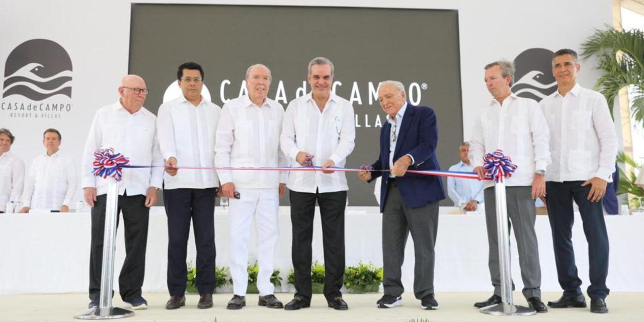 Abinader encabeza apertura de nuevo hotel en Casa de Campo