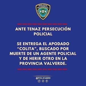 Se entrega el apodado “Colita”, buscado por muerte de un agente policial y de herir otro en la provincia Valverde