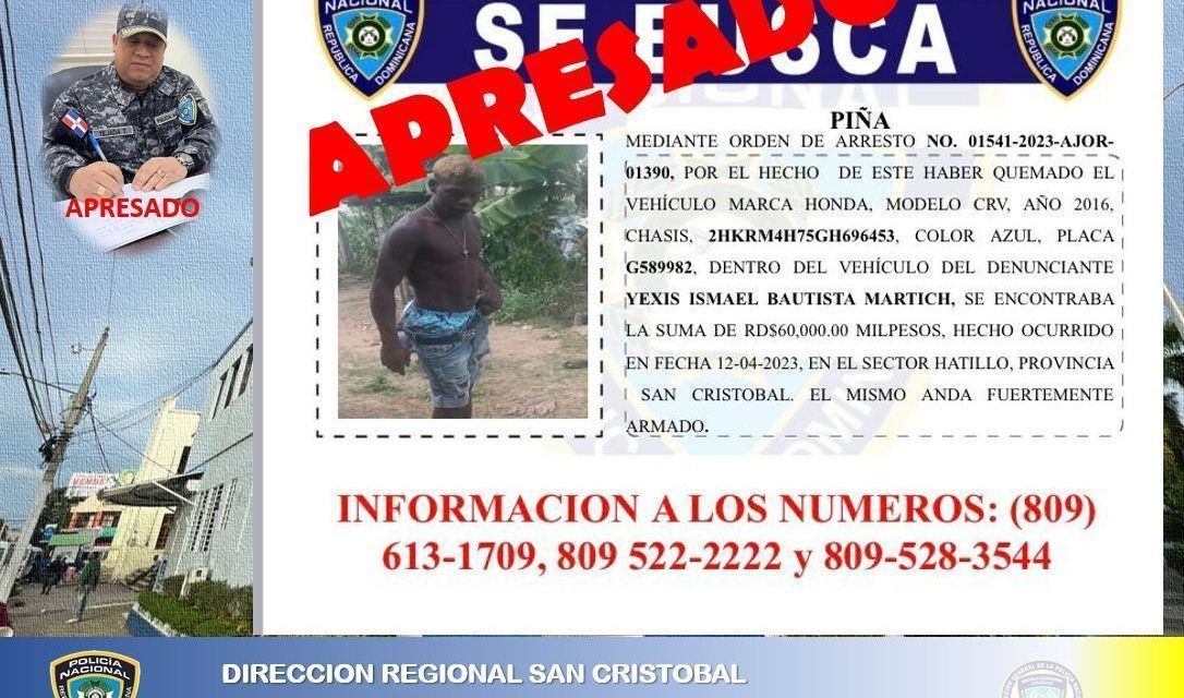 Exitoso apresamiento de hombre buscado por quema de vehículo en San Cristóbal