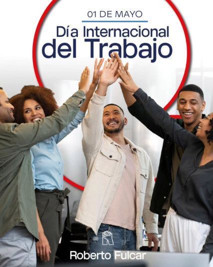 1 de Mayo: Día Internacional del Trabajo