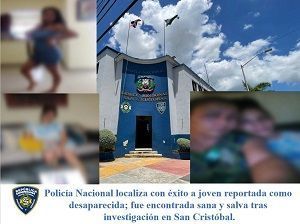 Policía Nacional localiza con éxito a joven reportada como desaparecida; fue encontrada sana y salva tras investigación en San Cristóbal