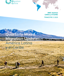 Actualización trimestral sobre migración mixta: América Latina y el Caribe – Trimestre 3, 2025
