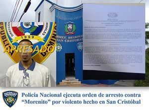 Policía Nacional ejecuta orden de arresto contra “Morenito” por violento hecho en San Cristóbal