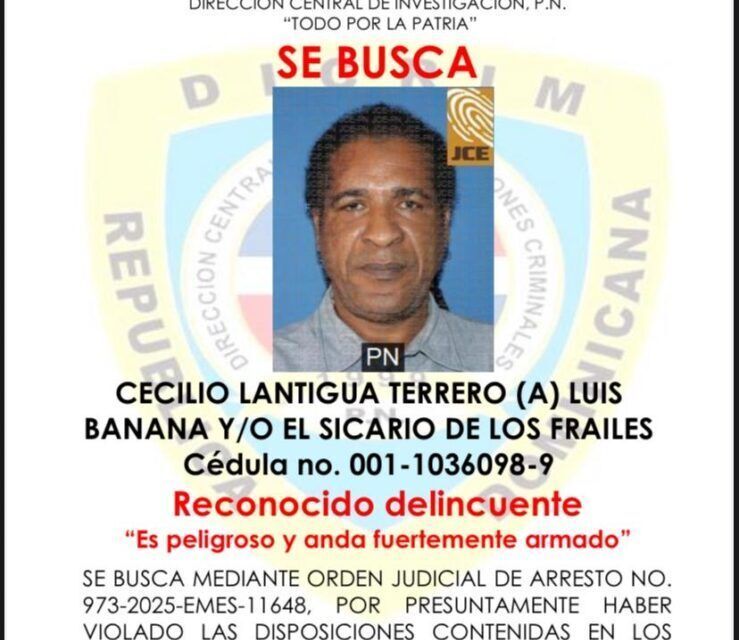 Policía Nacional activa búsqueda de “Luis Banana”, presunto autor de homicidio y heridas a familiares en Los Frailes, SDE