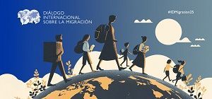 Diálogo Internacional sobre la Migración de 2025
