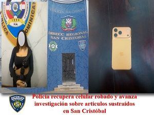 Policía recupera celular robado y avanza investigación sobre artículos sustraídos en San Cristóbal