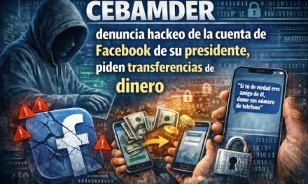CEBAMDER denuncia hackeo cuenta de Facebook de su presidente y solicitan de transferencias de dinero