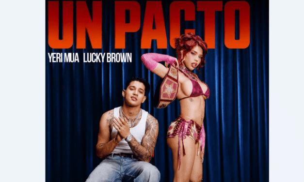 Yeri Mua & Lucky Brown presentan «Un pacto», el vínculo con la generación que vive el amor desde el exceso
