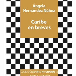 Huerga y Fierro presenta este sábado en la Feria del Libro Caribe en Breves, de Ángela Hernández